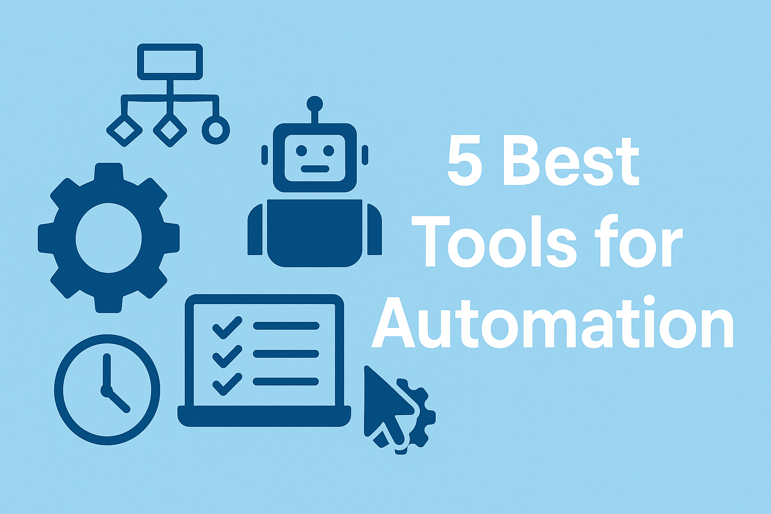 5 Best Tools for Automation
