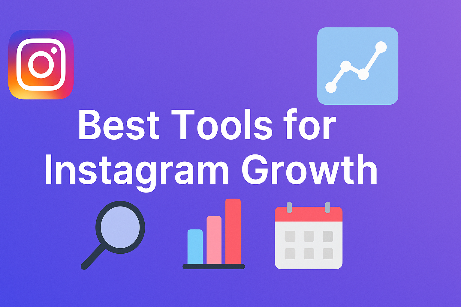 Best Tools for Instagram Growth