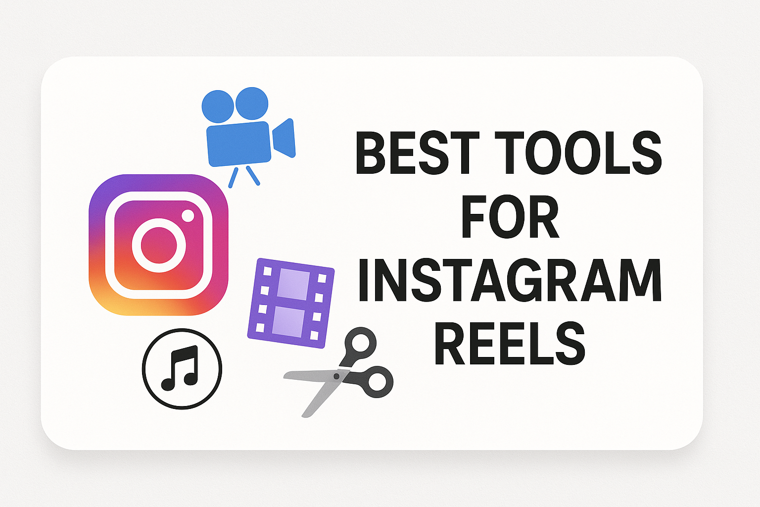 Best Tools for Instagram Reels