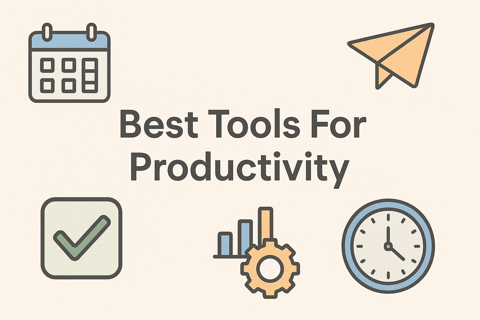 5 Best Tools For Productivity