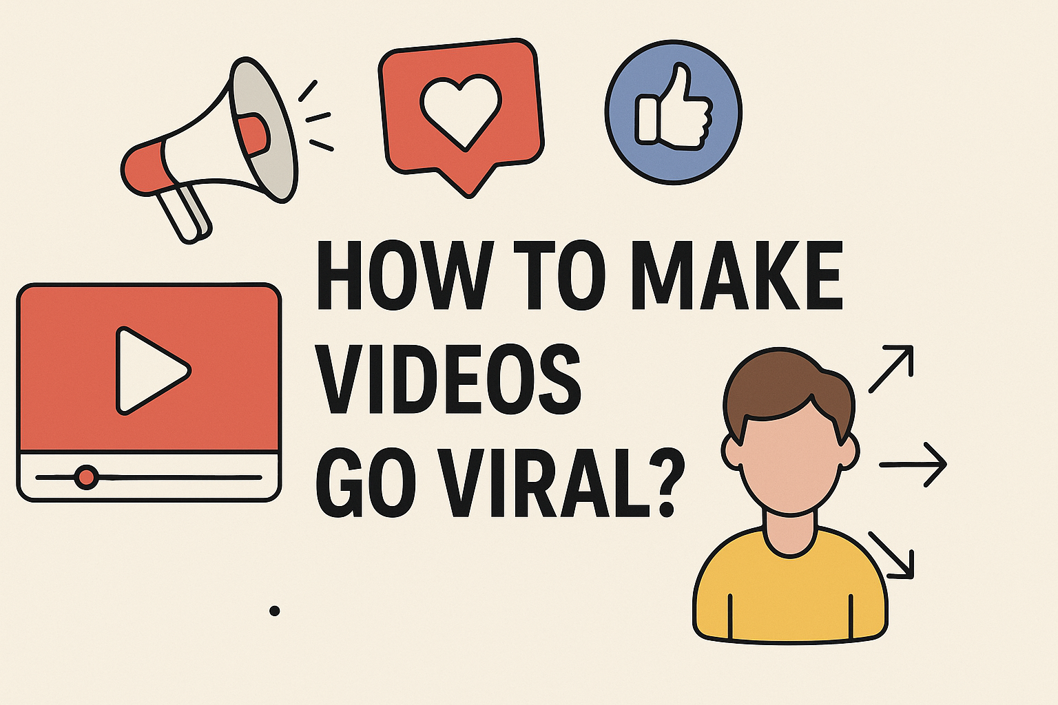 How to Make Videos Go Viral?