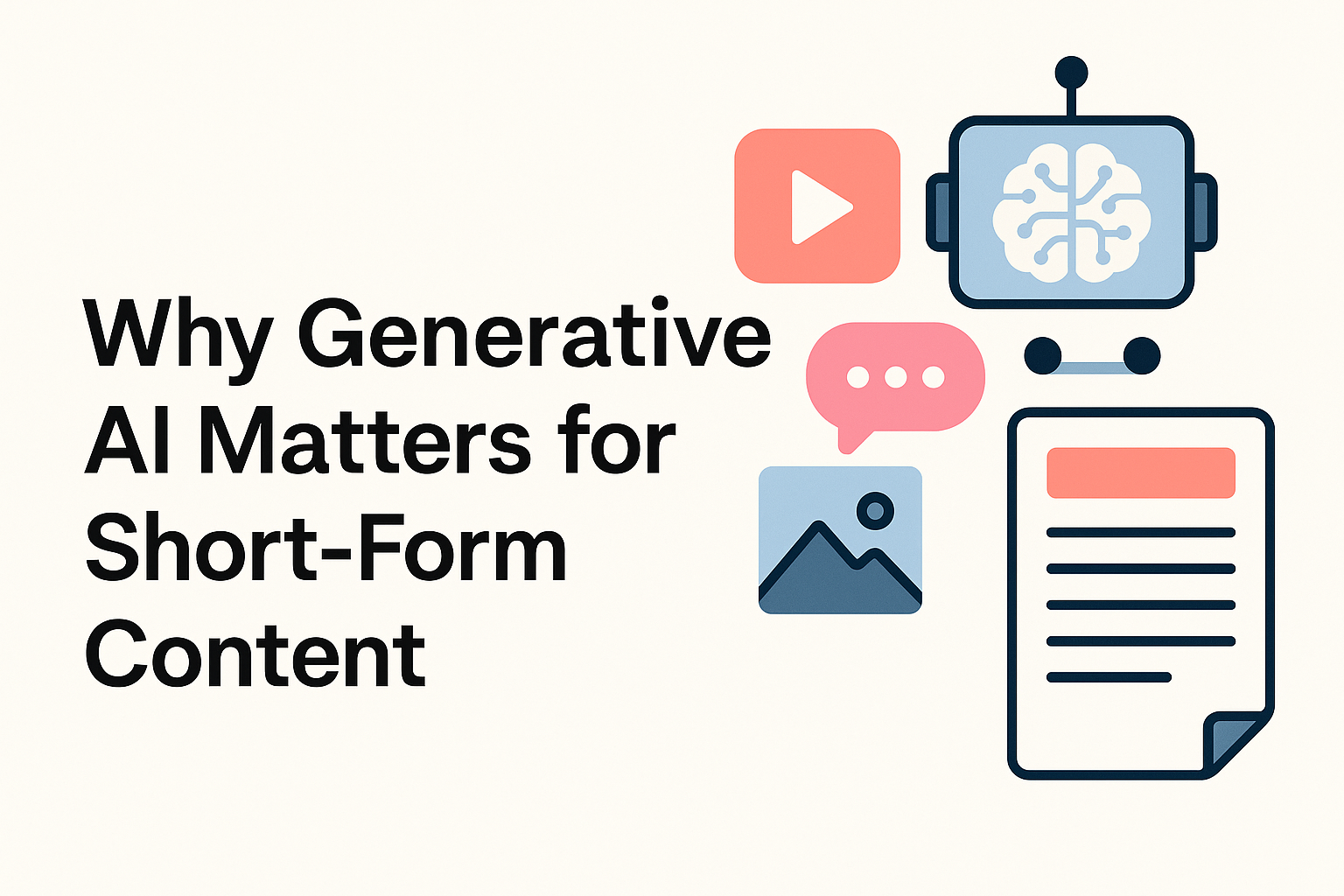 Why Generative AI Matters for Short-Form Content?